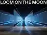 Loom on the Moon | Multidisciplinary Creative Studio